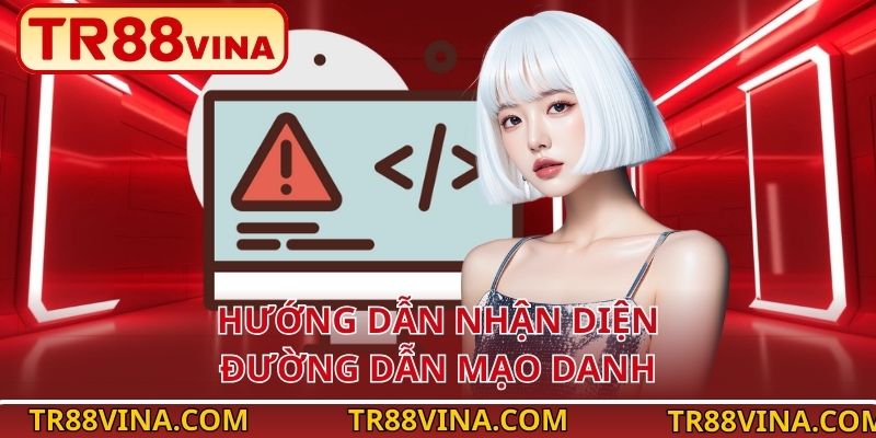 Cách nhận biết link TR88 lừa đảo và chính thống