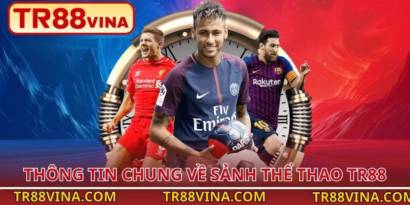 Thông tin chung về sảnh thể thao TR88