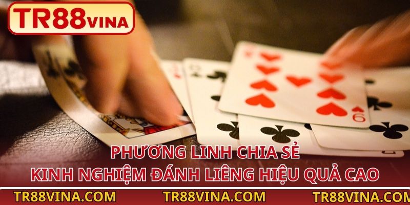 Phương Linh chia sẻ kinh nghiệm đánh Liêng hiệu quả cao